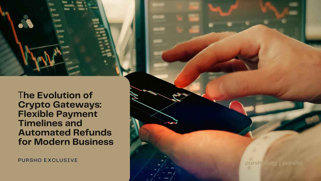 Тhe Evolution of Crypto Gateways: Flexible Payment Timelines and Automated Refunds for Modern Business