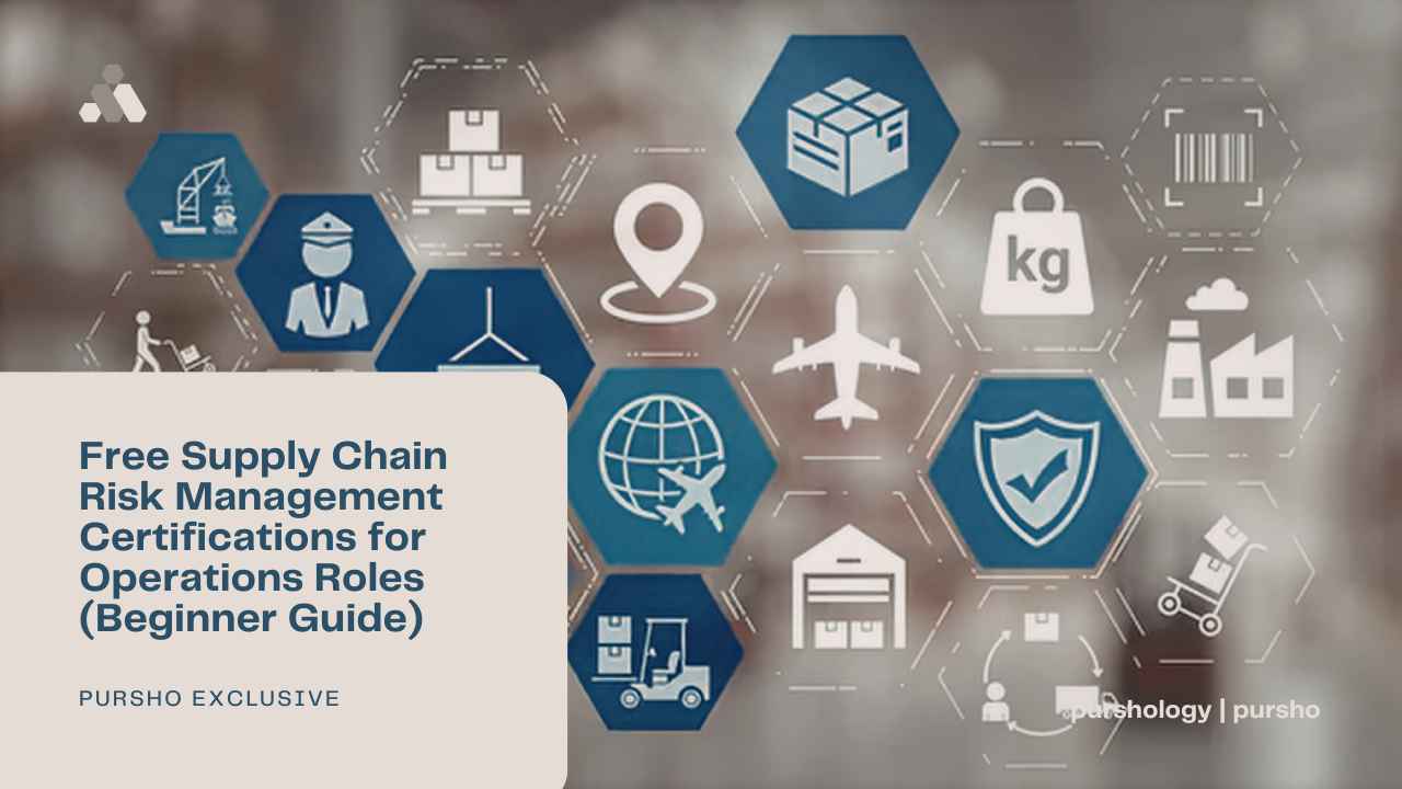 Free Supply Chain Risk Management Certifications for Operations Roles Beginner Guide - purshoLOGY Free Supply Chain Risk Management Certifications for Operations Roles (Beginner Guide)