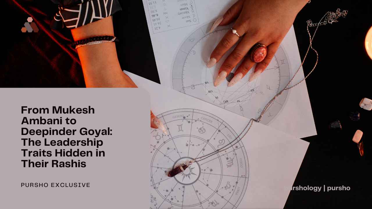 From Mukesh Ambani to Deepinder Goyal: The Leadership Traits Hidden in Their Rashis