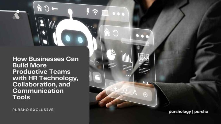 How Businesses Can Build More Productive Teams with HR Technology, Collaboration, and Communication Tools