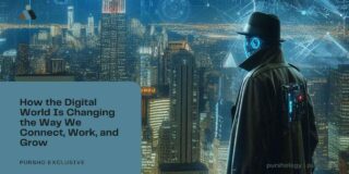 How the Digital World Is Changing the Way We Connect, Work, and Grow