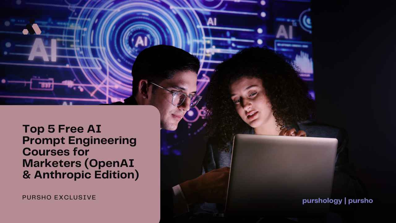 Top 5 Free AI Prompt Engineering Courses for Marketers OpenAI Anthropic Edition - purshoLOGY Top 5 Free AI Prompt Engineering Courses for Marketers (OpenAI & Anthropic Edition)