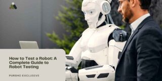 How to Test a Robot: A Complete Guide to Robot Testing