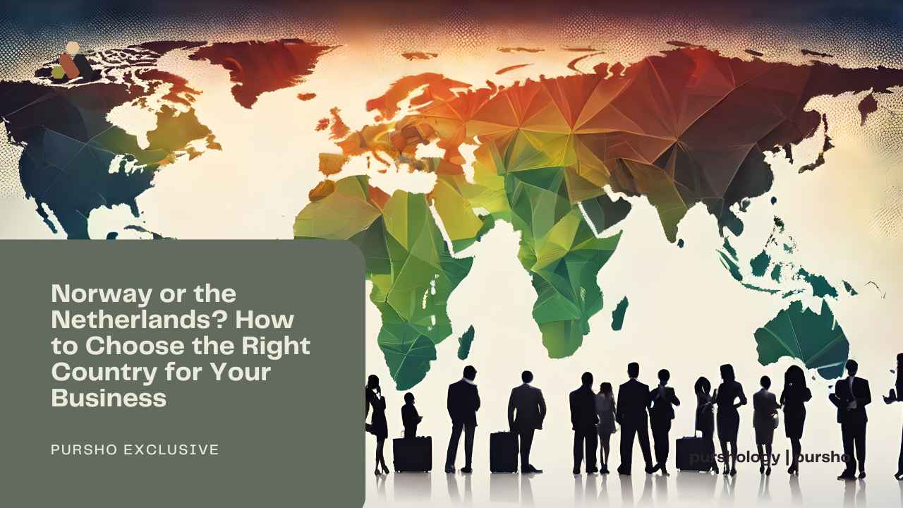 Norway or the Netherlands How to Choose the Right Country for Your Business - purshoLOGY Norway or the Netherlands? How to Choose the Right Country for Your Business