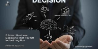 5 Smart Business Decisions That Pay Off in the Long Run