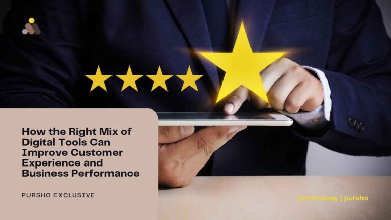 How the Right Mix of Digital Tools Can Improve Customer Experience and Business Performance