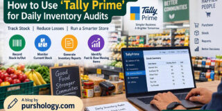 Local Grocery & Supermarkets: How to Use 'Tally Prime' for Daily Inventory Audits