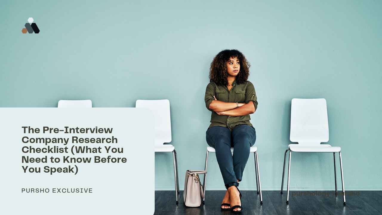 The Pre-Interview Company Research Checklist What You Need to Know Before You Speak - purshoLOGY The Pre-Interview Company Research Checklist (What You Need to Know Before You Speak)
