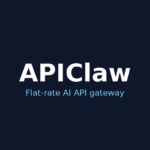 APIClaw logo on a dark blue background with the tagline 'Flat-rate AI API gateway'