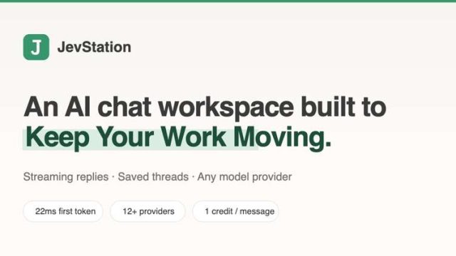 JevStation hero banner: 'An AI chat workspace built to Keep Your Work Moving' with three pill features (22ms first token, 12+ providers, 1 credit / message).